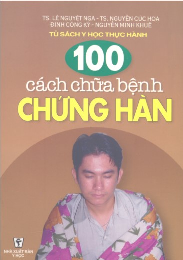 100 Cách Chữa Bệnh Chứng Hàn (NXB Y Học 2002) - Lê Nguyệt Nga