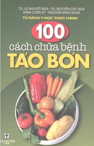 100 Cách Chữa Bệnh Táo Bón (NXB Y Học 2002) - Lê Nguyệt Nga,